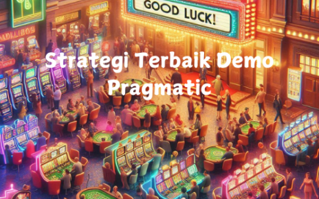 Strategi Terbaik Demo Pragmatic